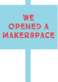 We opened a markerspace.